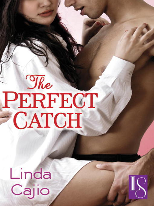Title details for The Perfect Catch by Linda Cajio - Available